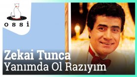 Zekai Tunca - Yanımda Ol Razıyım Zekai Tunca - Yanımda Ol Razıyım