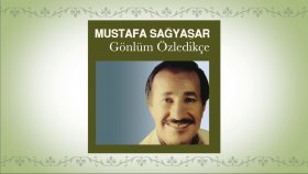 Mustafa Sağyaşar - Gonlum Ozledikce