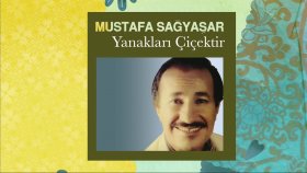 Mustafa Sağyaşar - Yanakları Cicektir