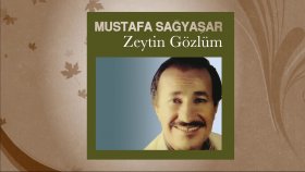 Mustafa Sağyaşar - Zeytin Gozlum Mustafa Sağyaşar - Zeytin Gozlum