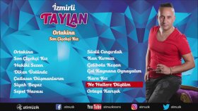İzmirli Taylan - Ne Hallere Düştüm İzmirli Taylan - Ne Hallere Düştüm