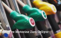 Benzin ve Motorine Zam Geliyor
