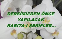 Dersimizden Önce Yapılacak Rabıta-I Şerifler...