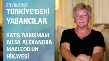 İskoç Ailsa Alexandra Macleod'un hikayesi - Türkiye'deki Yabancılar 23.09.2018 Pazar