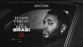 Kevin Gates - In God I Trust Kevin Gates - In God I Trust
