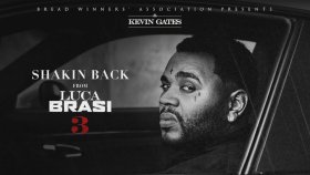 Kevin Gates - Shakin Back Kevin Gates - Shakin Back
