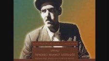 Tenekeci Mahmut - Ağlama Yar Ağlama