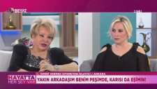 Yakın arkadaşı kendisinin peşinde karısıysa kendi kocasının peşinde olan kadın