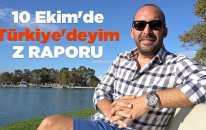 10 Ekim'de Turkiye'deyim: Z RAPORU
