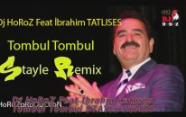 Dj Horoz Feat İbrahim Tatlıses - Tombul Tombul Stayle Remix