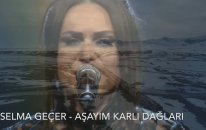 Selma Geçer - Aşayım Karlı Dağları