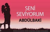 Seni Seviyorum ABDÜLBAKİ - İsme Özel Aşk Şarkısı