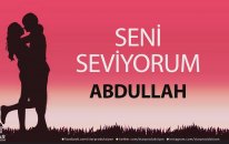 Seni Seviyorum ABDULLAH - İsme Özel Aşk Şarkısı