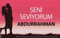 Seni Seviyorum ABDURRAHMAN - İsme Özel Aşk Şarkısı