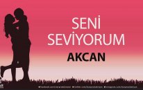 Seni Seviyorum AKCAN - İsme Özel Aşk Şarkısı