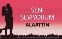 Seni Seviyorum ALAATTİN - İsme Özel Aşk Şarkısı