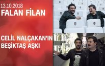 Celil Nalçakan'ın Beşiktaş aşkı - Falan Filan 13.10.2018 Cumartesi
