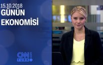 Günün Ekonomisi 15.10.2018 Pazartesi