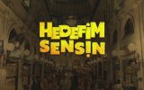Hedefim Sensin (2018) Teaser
