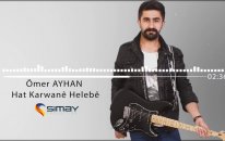 Omer Ayhan - Hat Karwane Helebe