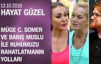 Ruhumuzu rahatlatmanın yolları - Hayat Güzel 13.10.2018 Cumartesi