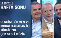 Rengim Gökmen ve Murat Karahan'la Türkiye'de çok sesli müzik - Hafta Sonu 14.10.2018 Pazar