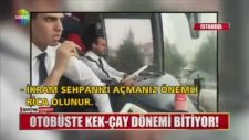 Otobüste Kek Çay Döneminin Bitmesi