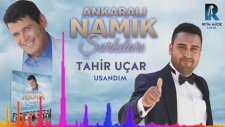 Tahir Uçar - Keşke Gelmeseydim (Usandım) ''Ankaralı Namık Şarkıları'' 2018 YENİ ALBÜM