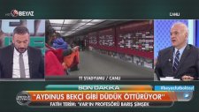 Ahmet Çakar: Fatih Terim Efsaneyken Kestane Oldu (Beyaz Futbol 2 Kasım Cuma)