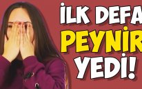 Hayatında Hiç Peynir Yememiş Birine Peynir Tattırdık
