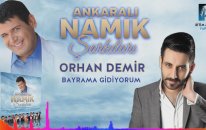 Orhan Demir - Bayrama Gidiyorum ''Ankaralı Namık Şarkıları'' 2018 YENİ ALBÜM