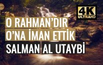 O Rahman'dır, O'na İman Ettik! Salman al Utaybi Mülk Suresi | fussilet Kuran Merkezi