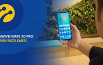 Turkcell’le İnceliyorum | Huawei Mate 20 Pro