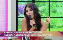 Bahar Candan Eski Sevgilisi İçin Yazdığı Şarkıyı Söyledi (Müge ve Gülşenle 2. Sayfa)