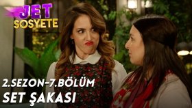 Set Şakası - Jet Sosyete 2. Sezon 7. Bölüm (21 Kasım Çarşamba)