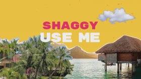 Shaggy - Use Me Shaggy - Use Me