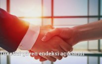 Tüketici güven endeksi açıklandı