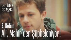 Ali, Mahir'den Şüpheleniyor - Bir Litre Gözyaşı 8. Bölüm (25 Kasım Pazar)