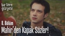 Mahir'den Kapak Sözler! - Bir Litre Gözyaşı 8. Bölüm (25 Kasım Pazar)