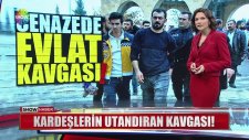 Babalarının Cenazesinde Kavga Eden Evlatlar