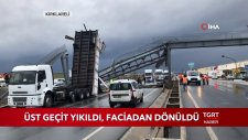 Damperi Açılan Kamyon Üst Geçidi Yıktı