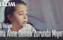 Ona Anne Demek Zorunda Mıyım? - Kızım 11. Bölüm (30 Kasım Cuma)