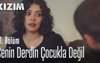 Senin Derdin Demir'le... - Kızım 11. Bölüm (30 Kasım Cuma)