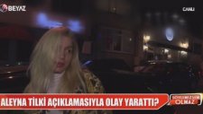 Aleyna Tilki: Fazla Lüks Kıroluk (Söylemezsem Olmaz 5 Aralık Çarşamba)