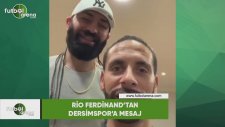 Rio Ferdinand'tan Dersimspor'a mesaj