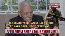 70 Yaşındaki Amcanın Bitmeyen Askerliği