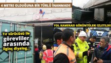 Üst Geçit ile İnatlaşan Tır Sürücüsü
