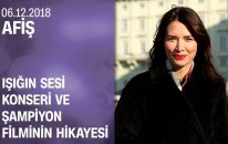 Işığın Sesi konseri ve Şampiyon filminin hikayesi - Afiş 06.12.2018 Perşembe