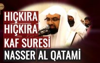 Nasser al Qatami'den Hıçkıra Hıçkıra Kaf Suresi | fussilet Kuran Merkezi