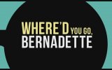 Where'd You Go, Bernadette (2019) Fragman